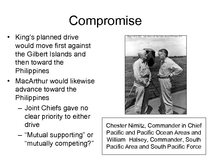 Compromise • King’s planned drive would move first against the Gilbert Islands and then