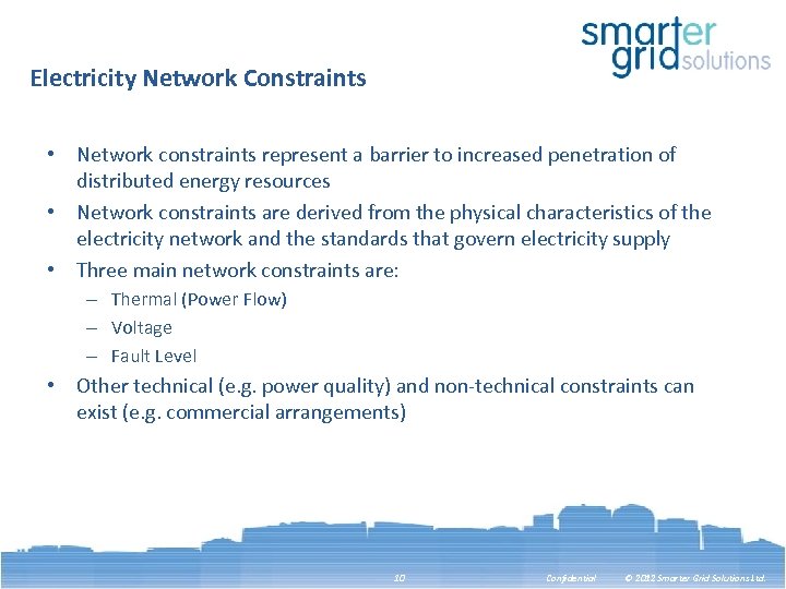 Electricity Network Constraints • Network constraints represent a barrier to increased penetration of distributed