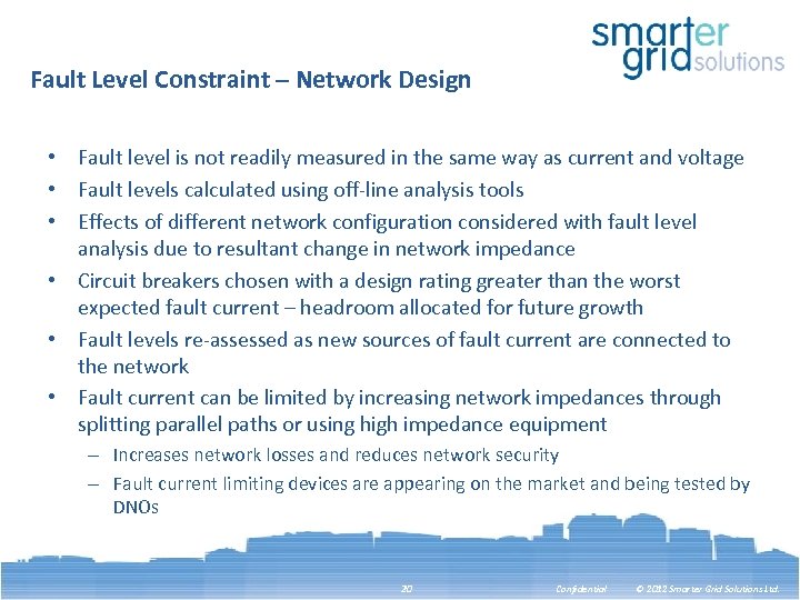 Fault Level Constraint – Network Design • Fault level is not readily measured in