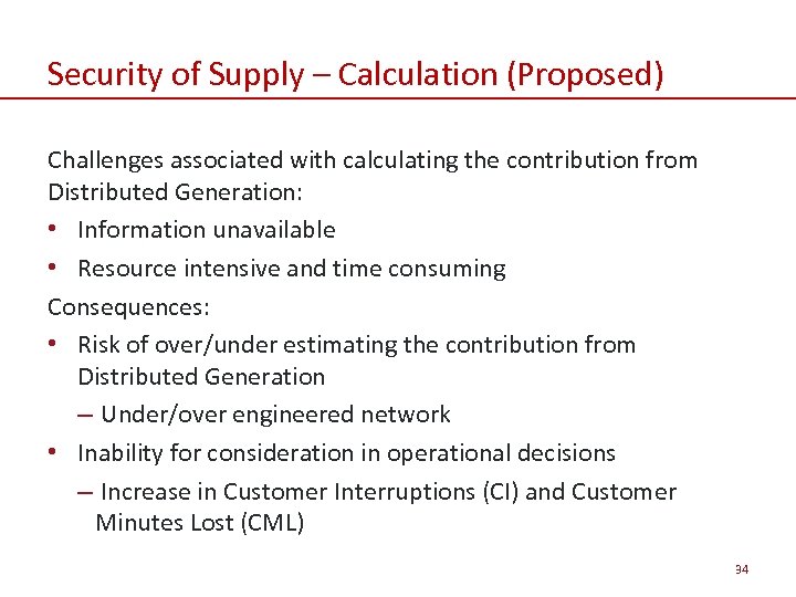 Security of Supply – Calculation (Proposed) Challenges associated with calculating the contribution from Distributed