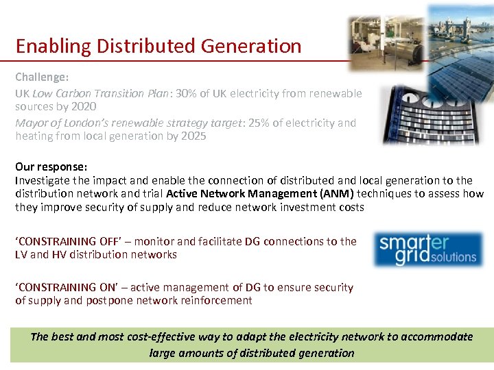 Enabling Distributed Generation Challenge: UK Low Carbon Transition Plan: 30% of UK electricity from