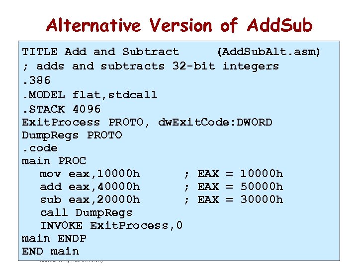 Alternative Version of Add. Sub TITLE Add and Subtract (Add. Sub. Alt. asm) ;