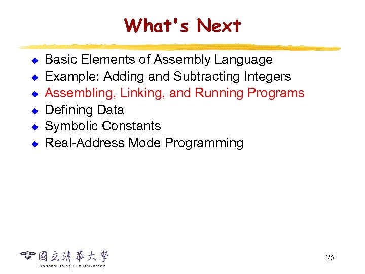 What's Next u u u Basic Elements of Assembly Language Example: Adding and Subtracting