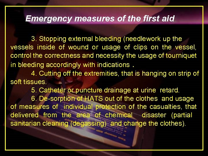 Emergency measures of the first aid 3. Stopping external bleeding (needlework up the vessels