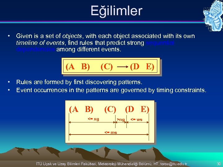 Eğilimler • Given is a set of objects, with each object associated with its