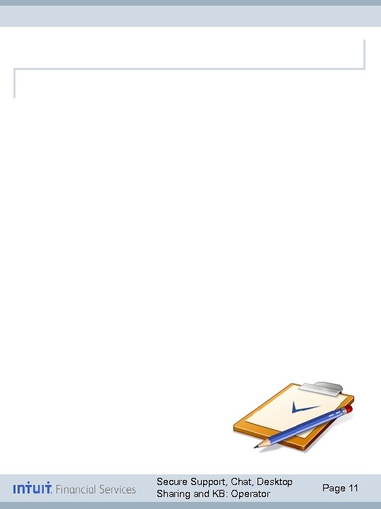 Secure Support, Chat, Desktop Sharing and KB: Operator Page 11 