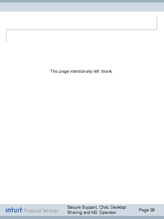 This page intentionally left blank. Secure Support, Chat, Desktop Sharing and KB: Operator Page