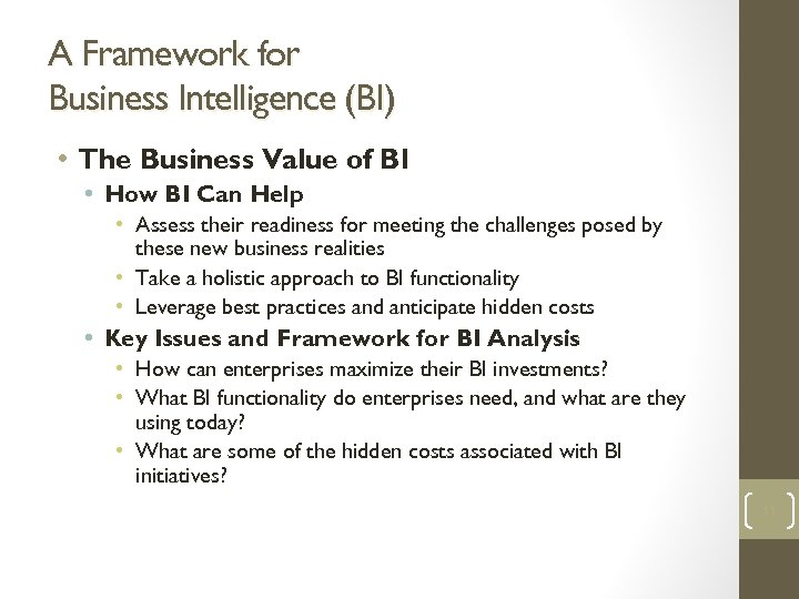 A Framework for Business Intelligence (BI) • The Business Value of BI • How