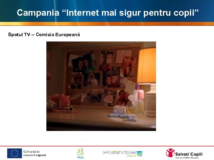 Campania “Internet mai sigur pentru copii” Spotul TV – Comisia Europeană 