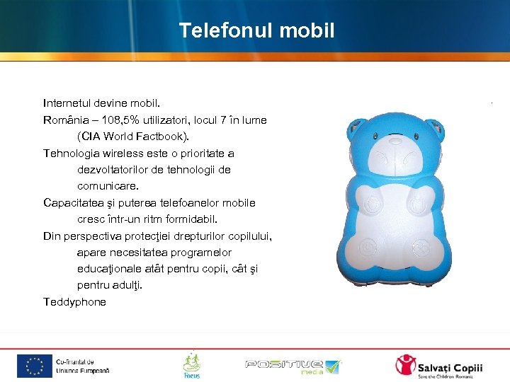 Telefonul mobil Internetul devine mobil. România – 108, 5% utilizatori, locul 7 în lume