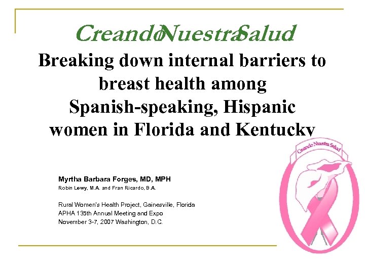 Creando Nuestra Salud : Breaking down internal barriers to breast health among Spanish-speaking, Hispanic