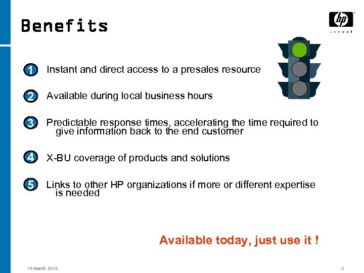 Benefits 1 Instant and direct access to a presales resource 2 Available during local