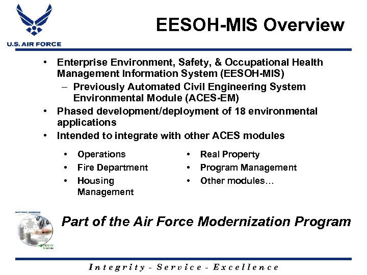 EESOH-MIS Overview • Enterprise Environment, Safety, & Occupational Health Management Information System (EESOH-MIS) –