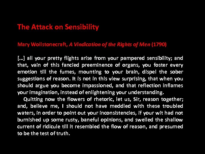 The Attack on Sensibility Mary Wollstonecraft, A Vindication of the Rights of Men (1790)