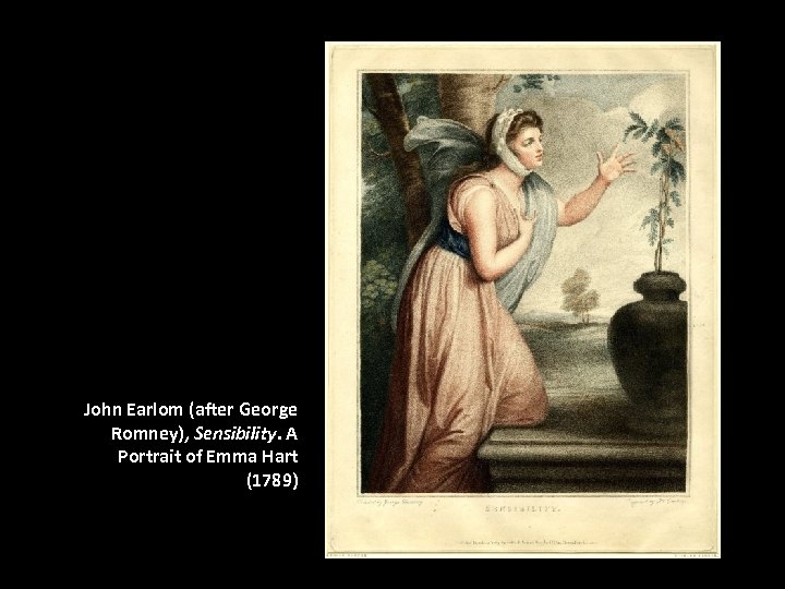 John Earlom (after George Romney), Sensibility. A Portrait of Emma Hart (1789) 