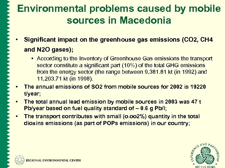 Environmental problems caused by mobile sources in Macedonia • Significant impact on the greenhouse