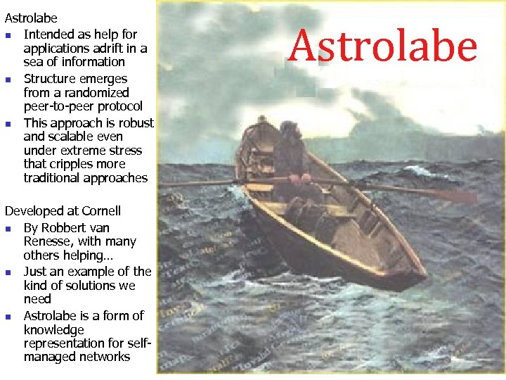 Astrolabe n Intended as help for applications adrift in a sea of information n