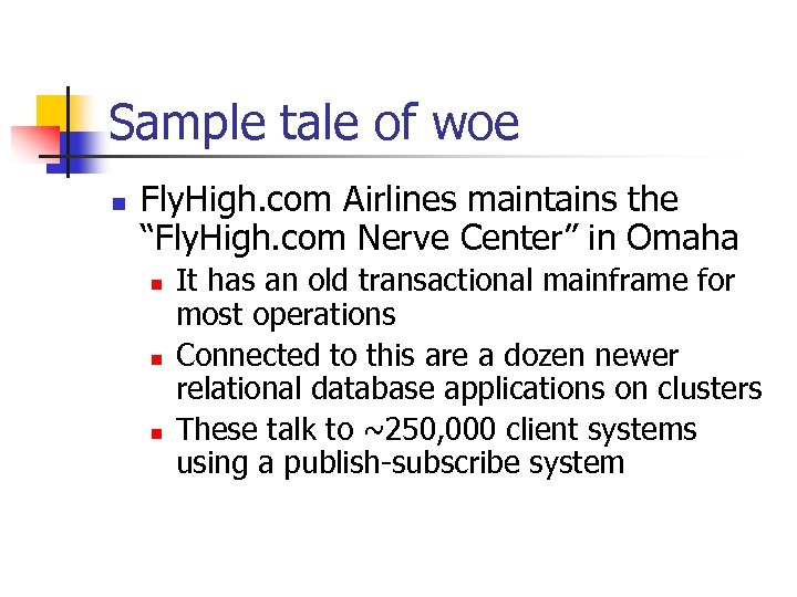 Sample tale of woe n Fly. High. com Airlines maintains the “Fly. High. com
