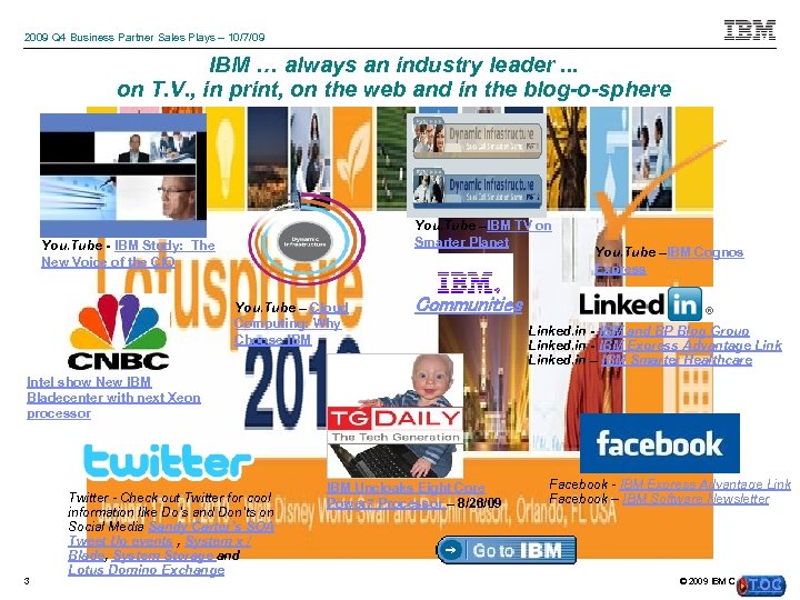 2009 Q 4 Business Partner Sales Plays – 10/7/09 IBM … always an industry