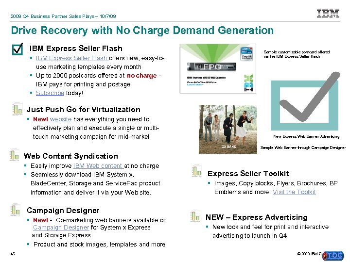 2009 Q 4 Business Partner Sales Plays – 10/7/09 Drive Recovery with No Charge