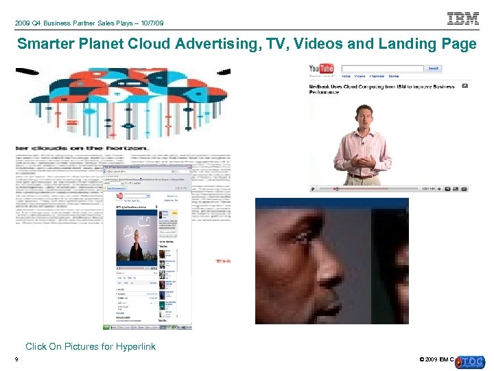 2009 Q 4 Business Partner Sales Plays – 10/7/09 Smarter Planet Cloud Advertising, TV,