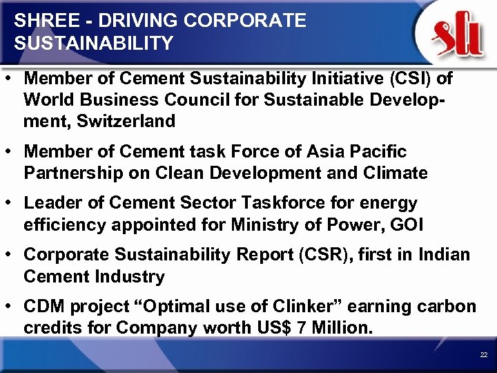 SHREE - DRIVING CORPORATE SUSTAINABILITY • Member of Cement Sustainability Initiative (CSI) of World