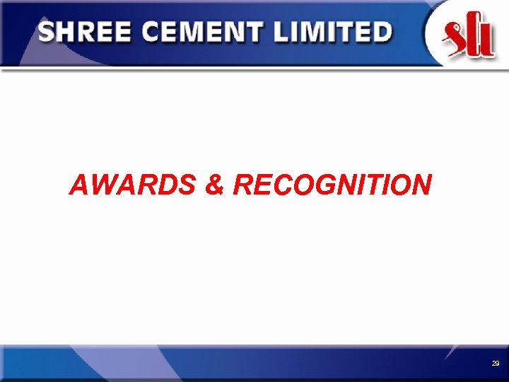 AWARDS & RECOGNITION 29 