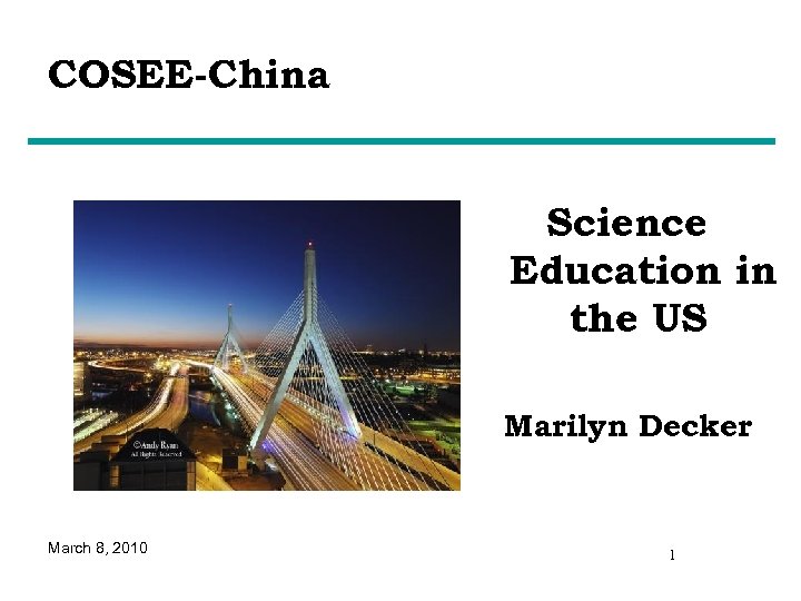 COSEE-China Science Education in the US Marilyn Decker March 8, 2010 1 