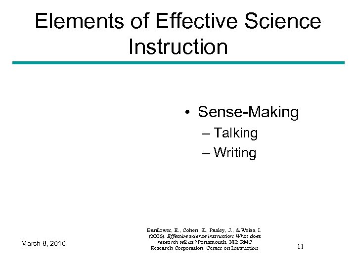 Elements of Effective Science Instruction • Sense-Making – Talking – Writing March 8, 2010