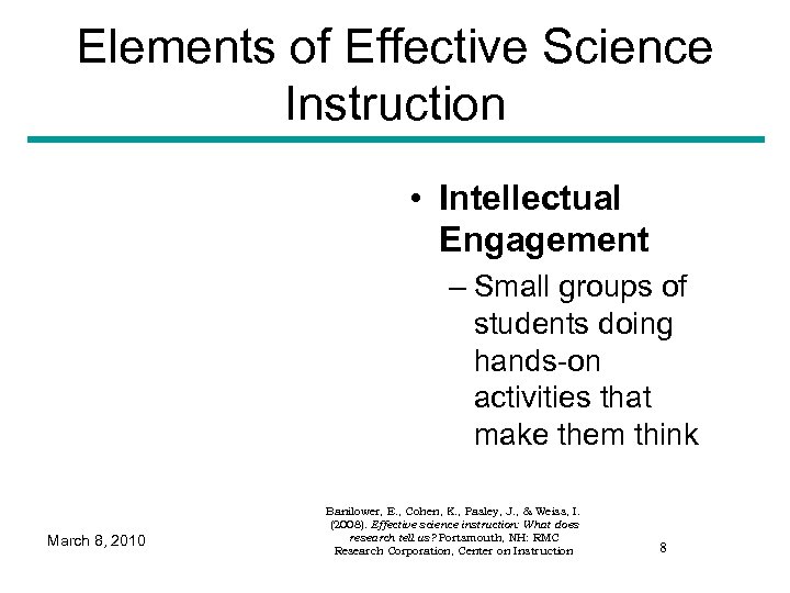 Elements of Effective Science Instruction • Intellectual Engagement – Small groups of students doing