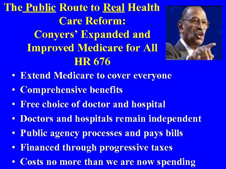 The Public Route to Real Health Care Reform: Conyers’ Expanded and Improved Medicare for