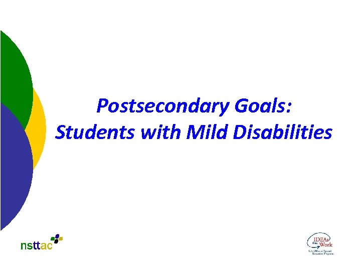 Postsecondary Goals: Students with Mild Disabilities 