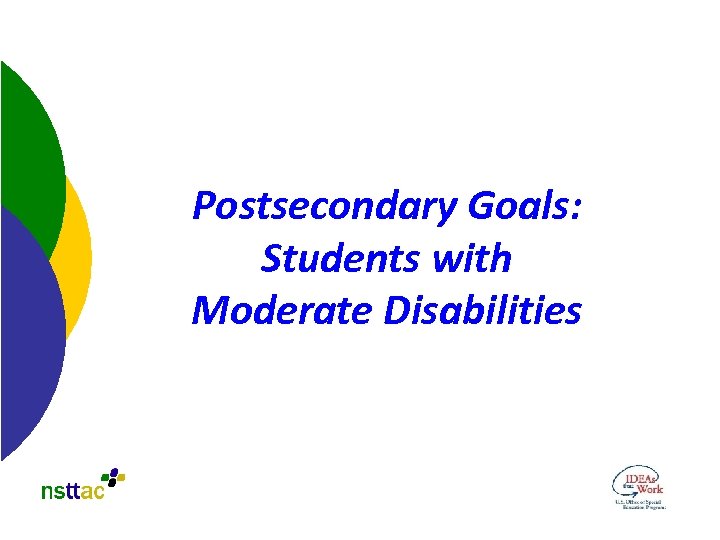 Postsecondary Goals: Students with Moderate Disabilities 