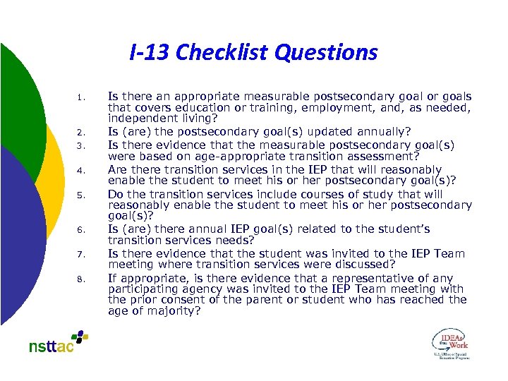 I-13 Checklist Questions 1. 2. 3. 4. 5. 6. 7. 8. Is there an