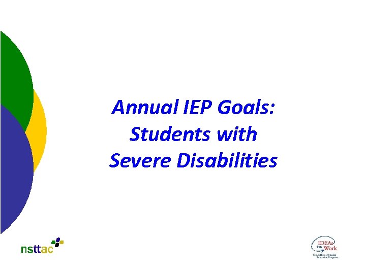 Annual IEP Goals: Students with Severe Disabilities 