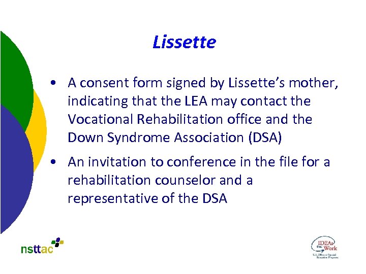 Lissette • A consent form signed by Lissette’s mother, indicating that the LEA may