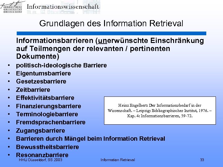 Grundlagen des Information Retrieval Informationsbarrieren (unerwünschte Einschränkung auf Teilmengen der relevanten / pertinenten Dokumente)