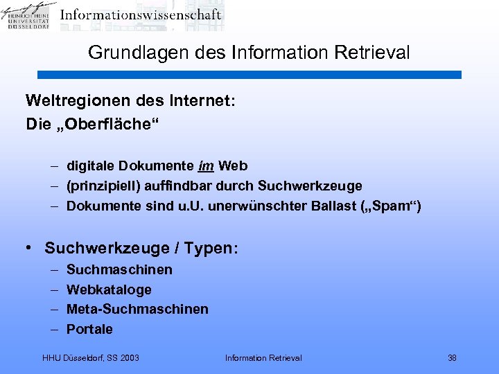 Grundlagen des Information Retrieval Weltregionen des Internet: Die „Oberfläche“ – digitale Dokumente im Web