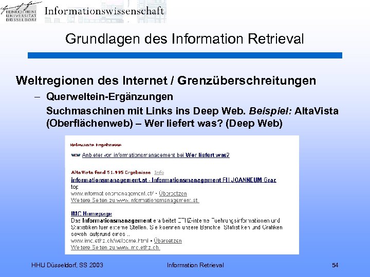 Grundlagen des Information Retrieval Weltregionen des Internet / Grenzüberschreitungen – Querweltein-Ergänzungen Suchmaschinen mit Links