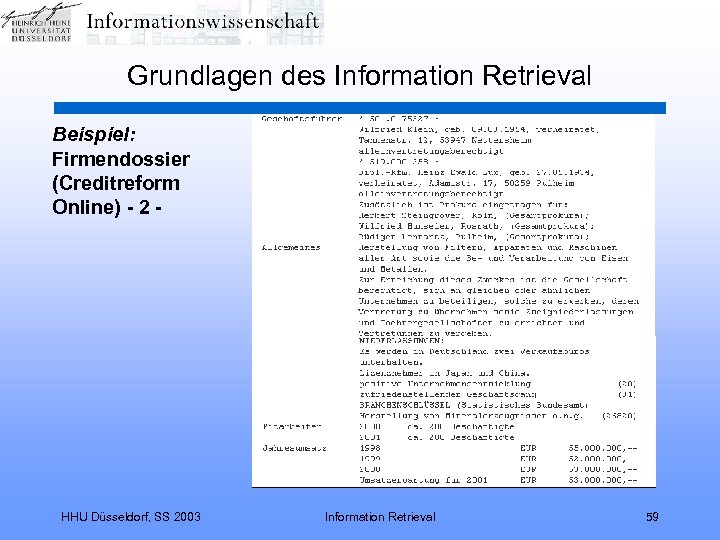 Grundlagen des Information Retrieval Beispiel: Firmendossier (Creditreform Online) - 2 - HHU Düsseldorf, SS