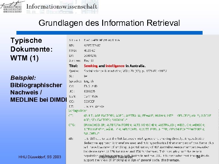 Grundlagen des Information Retrieval Typische Dokumente: WTM (1) Beispiel: Bibliographischer Nachweis / MEDLINE bei
