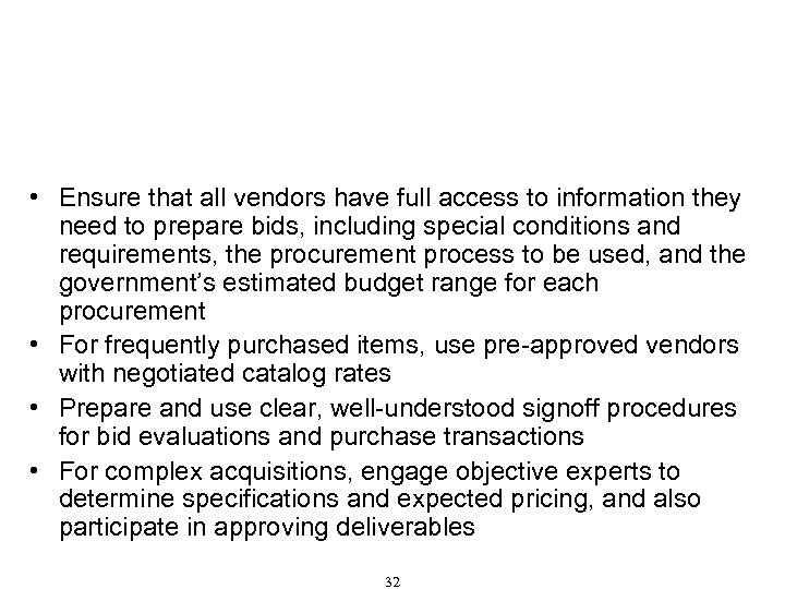 Procurement That Resists Corruption (Cont'd) • Ensure that all vendors have full access to