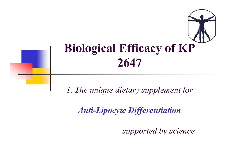 Biological Efficacy of KP 2647 1. The unique dietary supplement for Anti-Lipocyte Differentiation supported