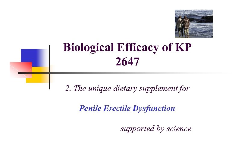 Biological Efficacy of KP 2647 2. The unique dietary supplement for Penile Erectile Dysfunction