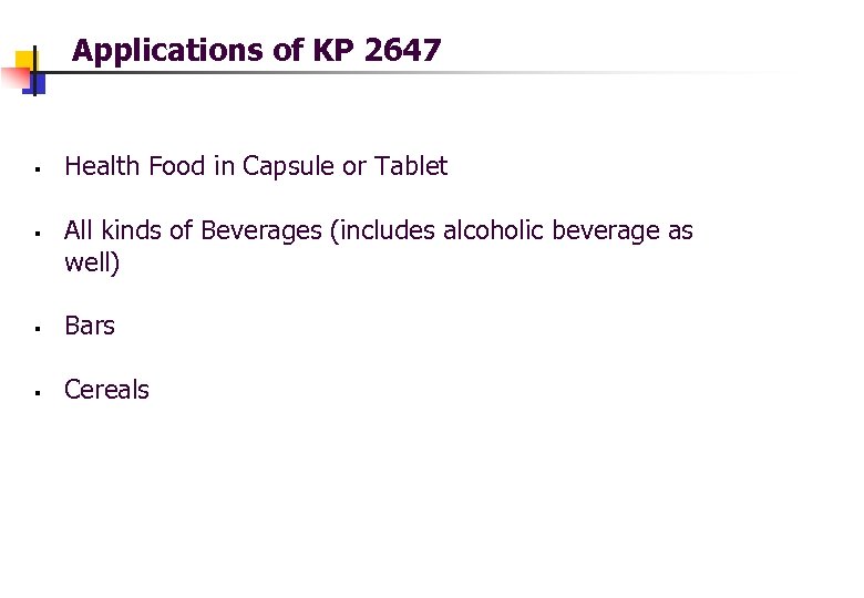 Applications of KP 2647 § § Health Food in Capsule or Tablet All kinds