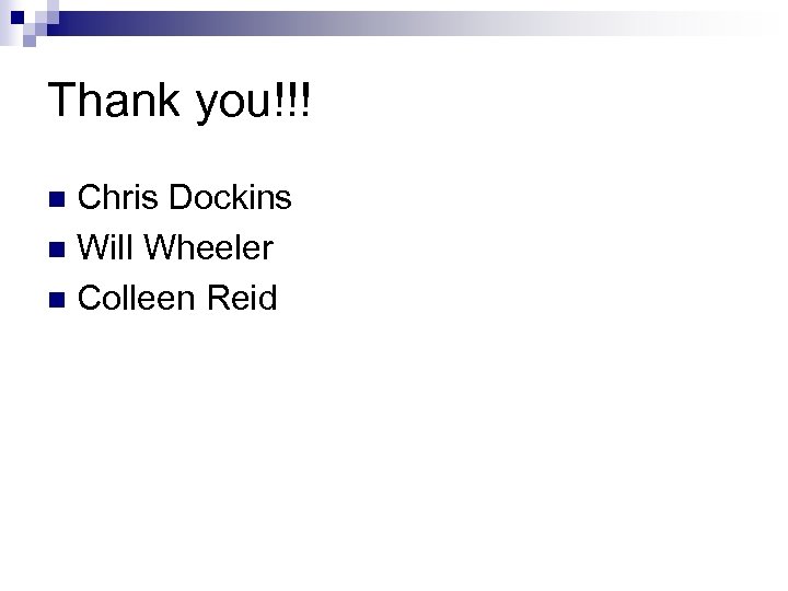Thank you!!! Chris Dockins n Will Wheeler n Colleen Reid n 
