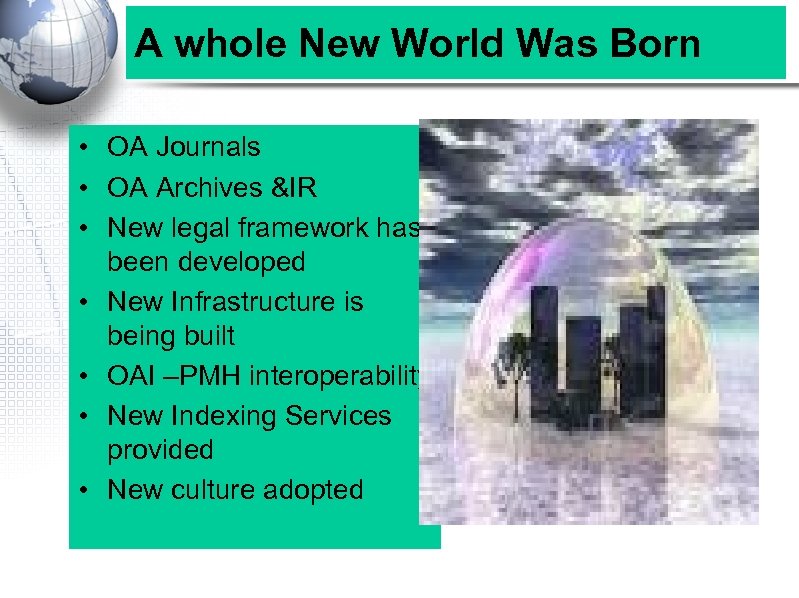A whole New World Was Born • OA Journals • OA Archives &IR •