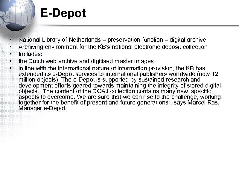 E-Depot • • • National Library of Netherlands – preservation function – digital archive