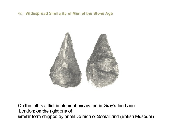 45. Widespread Similarity of Men of the Stone Age On the left is a