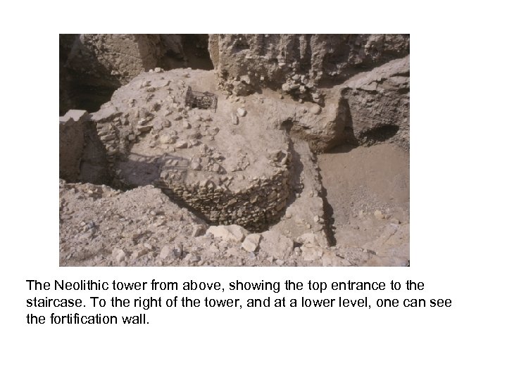 The Neolithic tower from above, showing the top entrance to the staircase. To the